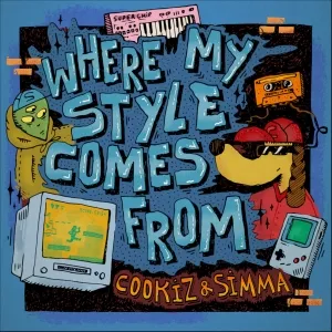 Cookiz & Simma - Where My Style Comes From EP (SUPERCHIP)