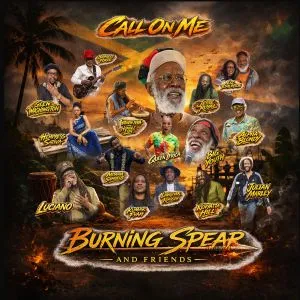 Burning Spear and Friends - Call On Me (Burning Spear Music)