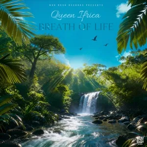 Queen Ifrica - Breath Of Life (Nuh Rush Records)