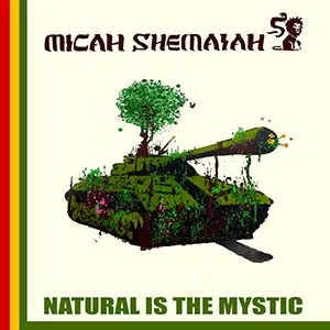Micah Shemaiah - Natural Is The Mystic (JahSolidRock)