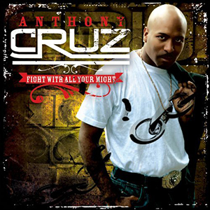 Anthony Cruz - Fight With All Your Might (VP Records)