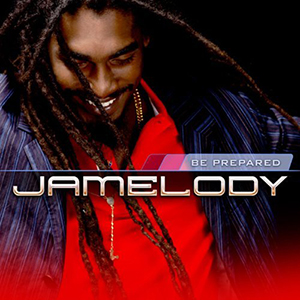 Jamelody - Be Prepared (VP Records)