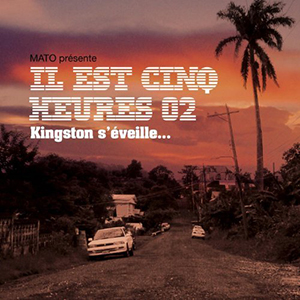 Various Artists - Il Est Cinq Heures Kingston S'Eveille… 02 (Makasound)