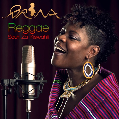 Brina - Reggae Sauti Za Kiswahili (Tribal Global)